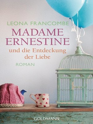 cover image of Madame Ernestine und die Entdeckung der Liebe
